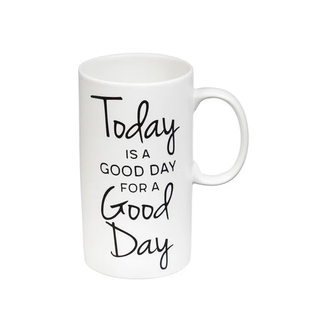 Today is a Good Day Tall Ceramic 20 oz. Cup